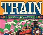 image for event Train and Yacht Rock Revue