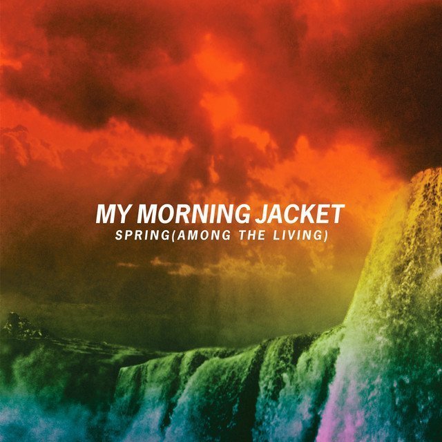 Spring-Among-The-Living-My-Morning-Jacket-Youtube-2015