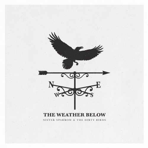 sister-sparrow-and-the-dirty-birds-the-weather-below-2015-album-cover-art