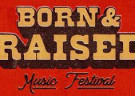image for event Born and Raised Festival