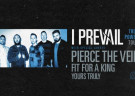 image for event I Prevail, Pierce the Veil, Fit for a King, and Yours Truly