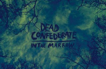 dead-confederate-in-the-marrow