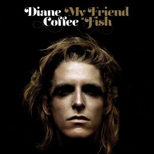 diane-coffee-foxygen-my-friend-fish