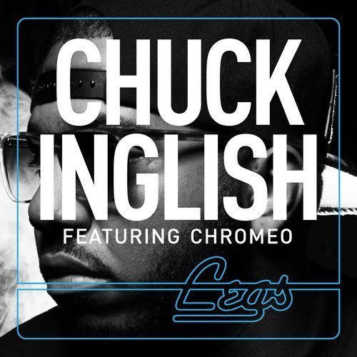 Chuck-Inglish-Featuring-Chromeo-Legs-Cover