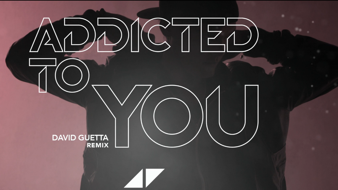 Addicted-To-You-Avicii-David-Guetta-Remix-Video