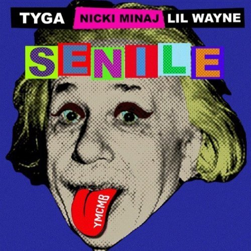 Lil-Wayne-Nicki-Minaj-Tyga-Senile-SIngle-Cover