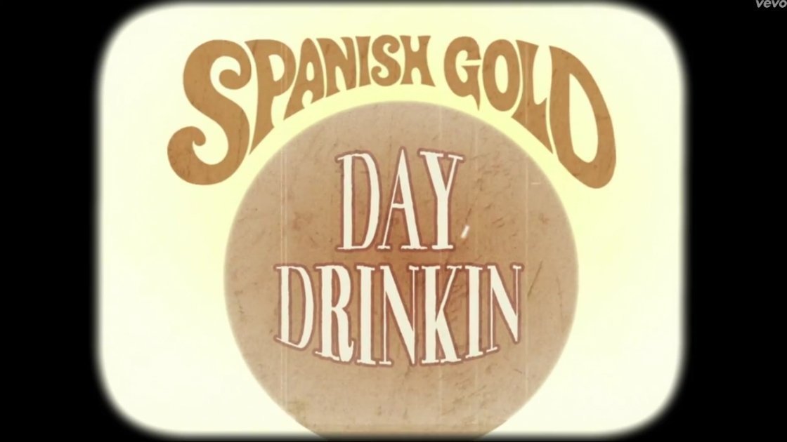 Spanish-Gold-day-drinkin-music-video