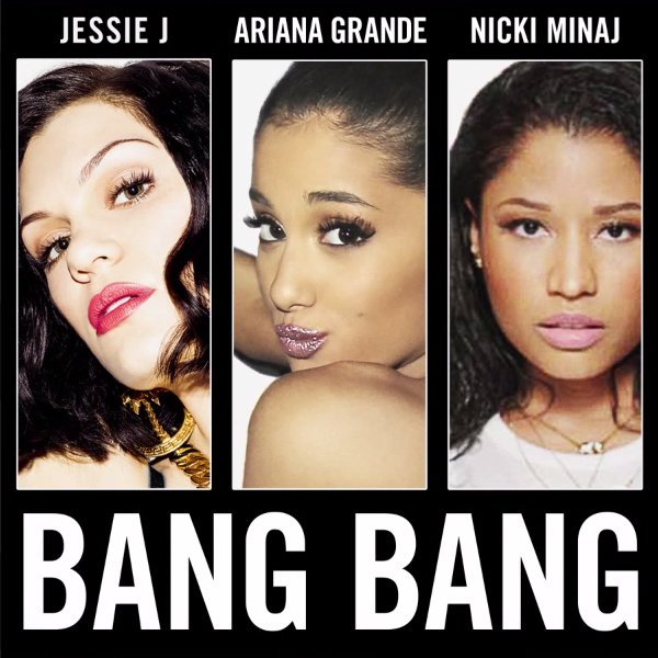 Bang Bang Jessie J Ft Ariana Grande Nicki Minaj