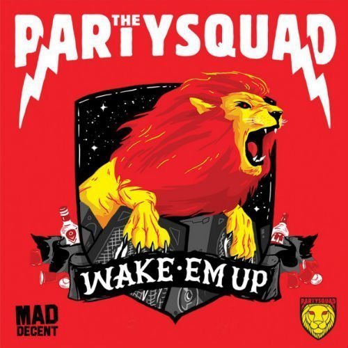 the-partysquad-wake-em-up-single