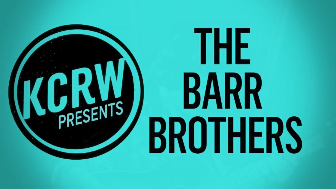 the-barr-brothers-kcrw-love-aint-enough-band
