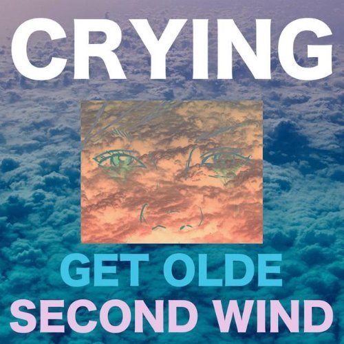 Crying Get-Olde-Second-Wind-Spotify-Album-Stream