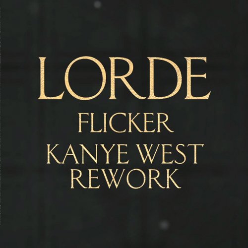 flicker-lorde-kanye-west-rework-youtube-official-audio-2014
