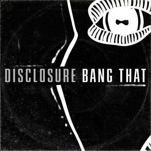 bang-that-disclosure-soundcloud-cover-art