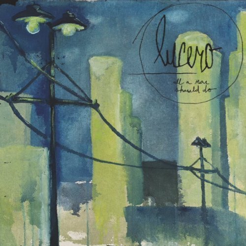 lucero-all-a-man-should-do-album-cover-art