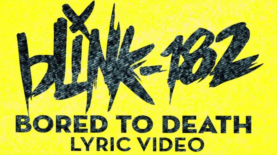 "Bored To Death" - Blink-182 [YouTube Official Lyric Video] | Zumic